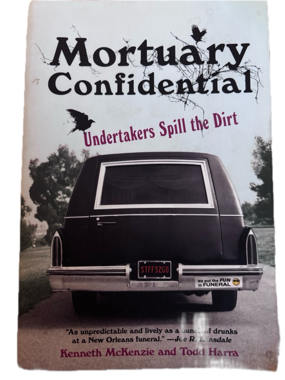 Mortuary Confidential - by Todd Harra and Kenneth McKenzie BOOK